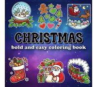 Cozy Christmas: Bold & Easy Coloring Book for Adults & Kids Stress-Relieving Holiday Fun for a Calm and Cozy Season