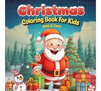 Cozy Christmas Bold & Easy Coloring Book for Kids: Cute Simple Holiday Magic to Color and Fun, Big Bold Lines Pages, Family Fun Over 50 Adorable ... Santa, Reindeer, Elves, and Winter Fun