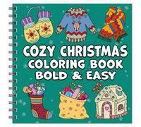 Cozy Christmas Bold & Easy Coloring Book: Simple Large Print Cute Winter Holiday Designs for Adults, Kids & Beginners