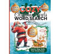 Cozy Christmas Carols Word Search for Adults Large Print: Classic Christmas Carol Word Find Puzzles for Seniors: A Large Print Book for Holiday Relaxation and Stress Relief