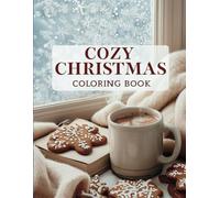 Cozy Christmas Coloring Book : 50 Bold and Easy Coloring Pages for all ages