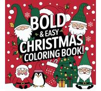 Cozy Christmas Coloring Book: 61 Bold and Easy Christmas Coloring Pages For Kids & Teens, Large Prints, Simple Holiday Designs for Kids, Adults, and ... (Bold & Easy Cozy Christmas For Kids & Teen)