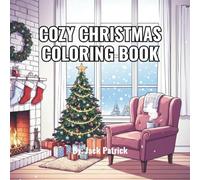 Cozy Christmas Coloring Book: A Joyful Journey Through the Season