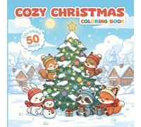 Cozy Christmas Coloring Book Bold and Easy: 50 Fun and Simple Large Print Coloring Pages for Kids & Adults