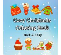 Cozy Christmas Coloring Book: Bold and Easy Designs for Adults and Teens | Super Cute Festive Characters and Comfy Winter Scenes