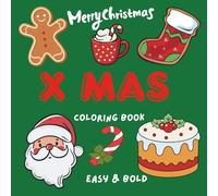 Cozy Christmas Coloring Book: Bold and Easy Designs for Adults, Teens & Kids: Simple, Cozy and Cute Illustrations for Hygge and Relaxation, Xmas, ... Coloring Journey For Adults, Teens and Kids)
