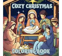 Cozy Christmas Coloring Book: Bold and Easy designs for for Adults and Kids