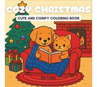 Cozy Christmas coloring book: cute and comfy Christmas Themed for kids and adults