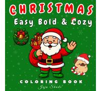Cozy Christmas Coloring Book for Adults and Kids: 40 Bold and Easy Holiday Designs for Stress Relief, Relaxation, and Fun - Cute and Simple Festive Gift Idea (Easy & Bold)