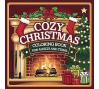 Cozy Christmas Coloring Book for Adults and Teens: Bold and Easy Creative and Cute Designs for Stress Relief Hygge Holiday and Relaxing