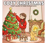 Cozy Christmas: Coloring Book for Adults and Teens Featuring Comfy Holiday At Home Activities for Relaxation (Cozy Corners Coloring)