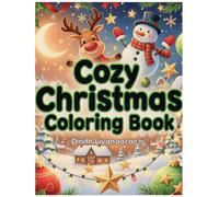Cozy christmas coloring book: Peaceful winter days filled with hygge spirit