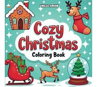 Cozy Christmas Coloring Book: Snuggle Up and Color With Warm, Festive Holiday Designs for Kids and Adults (Bold & Easy Christmas Coloring Books)