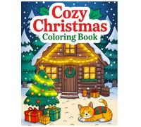 Cozy Christmas Coloring Book: Warm Cabins, Cute Pets, and Holiday Hygge Vibes for Relaxing Winter Fun (Cozy & Cute Christmas Coloring Series)