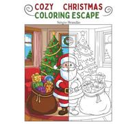 Cozy Christmas Coloring Escape: 25 Fun and Easy Christmas Coloring Pages for Kids - Santa, Snowmen, Reindeer, and Holiday Magic for Boys and Girls Ages 4-8