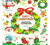 Cozy Christmas: Cute and Comfy Coloring Book for Adults and Teens with Adorable Characters and Warm Holiday Scenes for Relaxation