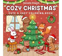 Cozy Christmas: Cute & Easy Holiday Animal Coloring Book: 50 Festive Kawaii Designs for Relaxation and Creative Joy - Perfect for Kids, Teens, and Adults