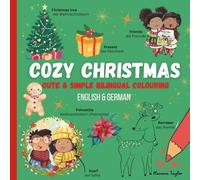 COZY CHRISTMAS - Cute & Simple Bilingual Colouring: Bilingual Christmas Colouring Book for Kids Ages 3-6: English-German Holiday Coloring Pages with ... Activity Book for Toddlers & Preschoolers