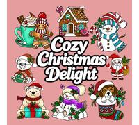 Cozy Christmas Delight: Charming Coloring Book for Adults & Teens Featuring Bold, Easy, and Cute Holiday Designs (Bold and Easy Coloring Books)