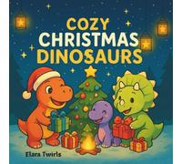 Cozy Christmas Dinosaurs: A heartwarming coloring adventure filled with festive dino joy and cozy winter scenes.