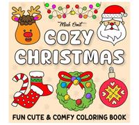 Cozy Christmas Fun Cute & Comfy Coloring Book: Relaxing Bold & Easy Coloring Book with Christmas Designs for Warm, Hygge Moments