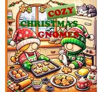 Cozy Christmas Gnomes: A Relaxing Coloring Book for Adults and Teens |Great Stocking Stuffer | 8.5 x 8.5 inches | 40 Amazingly Cute Designs