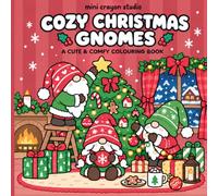 Cozy Christmas Gnomes: Step into a cosy Christmas world filled with adorable gnomes, festive surprises and cheerful holiday moments! (Mini Crayon Studio Christmas Colouring Collection)