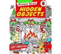 Cozy Christmas Hidden Objects Picture Book: 25 Picture Inside to Cut, Paste - To Look and Find Characters | Activity Book for All Ages | Fun Way to ... | Birthday | Christmas Gifts | Stress Relief