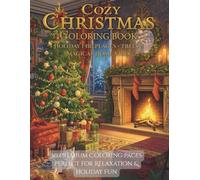 Cozy Christmas Interiors Coloring Book: Holiday Fireplaces, Trees & Magical Home Vibes!