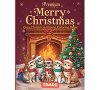 Cozy Christmas Kittens Coloring Book Adorable Holiday Cats to Color: Cozy Winter Fun for Kids & Cat Lovers!