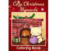 Cozy Christmas Moments: Holiday Stress Relief Adult Coloring Book - 50 Peaceful Scenes for Mindful Relaxation (Simple Cozy Moments Collection)