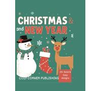 "cozy Christmas & new year 2026": A Bold & Easy Coloring Book For Seniors and Kids With 25+ Large Print Designs"