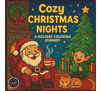Cozy Christmas Nights: A Holiday Coloring Journey: Relaxing and Beautiful Winter Scenes to Color for Adults and Teens (The Festive Wonders Coloring Collection)