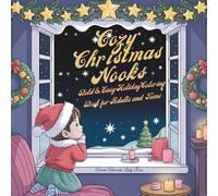 Cozy Christmas Nooks - Bold & Easy Holiday Coloring Book for Adults and Teens: Whimsical Holiday Scenes to Color for Cozy Winter Joy