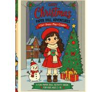 Cozy Christmas Paper Doll Adventures Girls: A Cut and Paste Activity Book for Kids: Includes Folding Tabs, Coloring Pages, and Fall Fashion Outfits