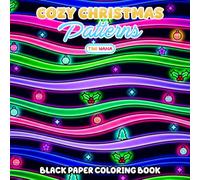 Cozy Christmas Patterns Black Paper Coloring Book: Festive Holiday Patterns, Cozy Winter Motifs, and Elegant Seasonal Designs