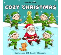 Cozy Christmas Santa & Elf Comfy Moments: A Whimsical Holiday Coloring Book for Adults with 40 Festive Pages of Relaxation, Joy, and Winter Cheer (Cozy Moments Coloring Books)
