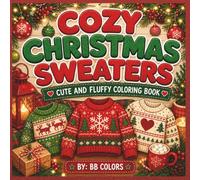 COZY CHRISTMAS SWEATERS: CUTE AND FLUFFY COLORING BOOK