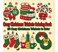 Cozy Christmas Trinkets Coloring Book: A Bold and Easy Coloring Book for Adults & Teens Featuring Ornaments, Wrapped Gifts, Sweet Treats, and Festive Trinkets