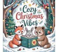 Cozy Christmas Vibes: Ein Malbuch für Kinder und Erwachsene mit 50 niedlichen Illustrationen (Malbücher für Erwachsene)