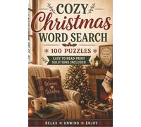 Cozy Christmas Word Search: 100 Puzzles Easy to Read Print Relax Unwind Enjoy | 6x9 | 100 Word Searches | Solutions Included