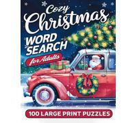 Cozy Christmas Word Search for Adults 100 Large Print Puzzles: Over 1800 Words of Festive Fun, Seasonal Joy and Holiday Nostalgia!