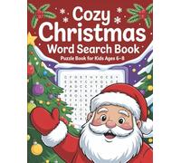 Cozy Christmas Word Search Puzzle Book For Kids Ages 6-9: A Warm and Festive Gift Book for the Holidays (Santa's Word Shop)