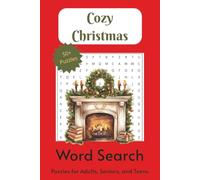 Cozy Christmas Word Search Puzzle Book: Word Searches with Easy to Read Print about Christmas, the Holiday Season, and Holiday Traditions | 6x9 inches ... for Vacations, Holidays, and Free Times