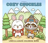 Cozy Chuckles: A Lines & Laughs Coloring Book | A Cute & Easy Dad Jokes Book for Stress Relief with Adorable Animal Pals & Playful Scenes