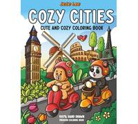 Cozy Cities: Cute Coloring Book for Adults and Teens with Charming Characters and Delightful European Cities