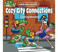 Cozy City Connections: Coloring Book for Teens and Adults Featuring Super Cute Animal Characters with Simple and Easy Designs for Relaxation (Coloring Adventure Books)