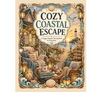Cozy Coastal Escape: A Cute & Relaxing Beach Coloring Book with Coastal Cottages, Seashells, Ocean Views and Calm Summer Vibes for Stress Relief (Easy Breezy Bold)