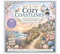 Cozy Coastlines and Lighthouses: A Monochrome Coloring Book (The Cozy Coloring Collection)