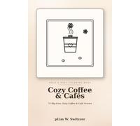 Cozy Coffee & Cafés: 72 Big-Line, Easy Coffee & Café Scenes (Cozy Bold & Easy)
